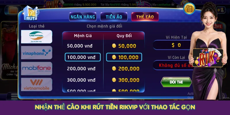 Nhận thẻ cào khi rút tiền Rikvip với thao tác gọn