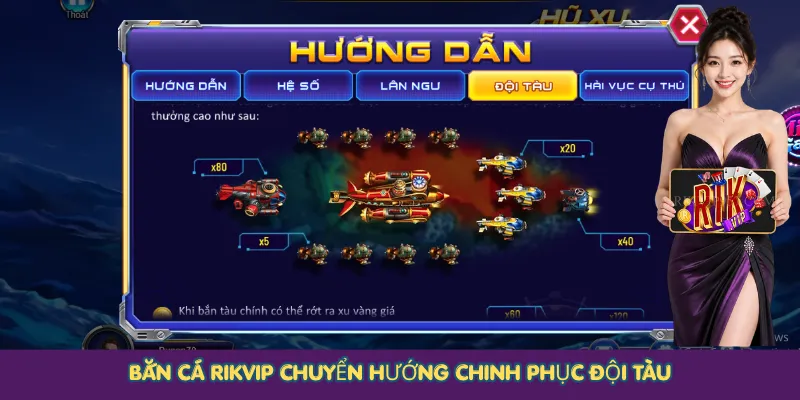 Bắn cá Rikvip chuyển hướng chinh phục Đội Tàu