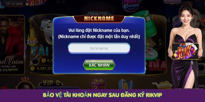 Bảo vệ tài khoản ngay sau đăng ký Rikvip