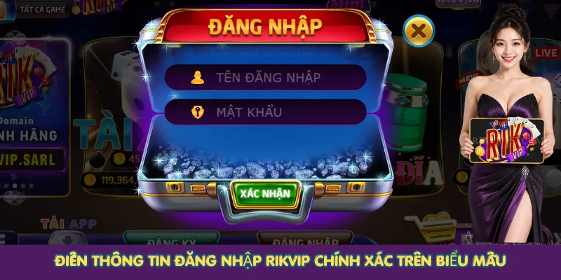 Điền thông tin đăng nhập Rikvip chính xác trên biểu mẫu