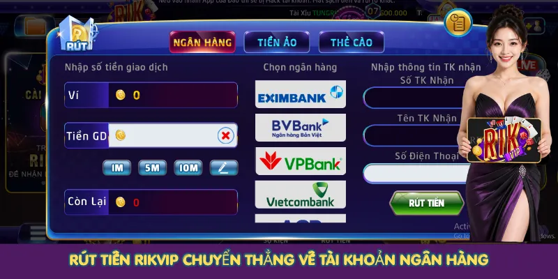 Rút tiền Rikvip chuyển thẳng về tài khoản ngân hàng