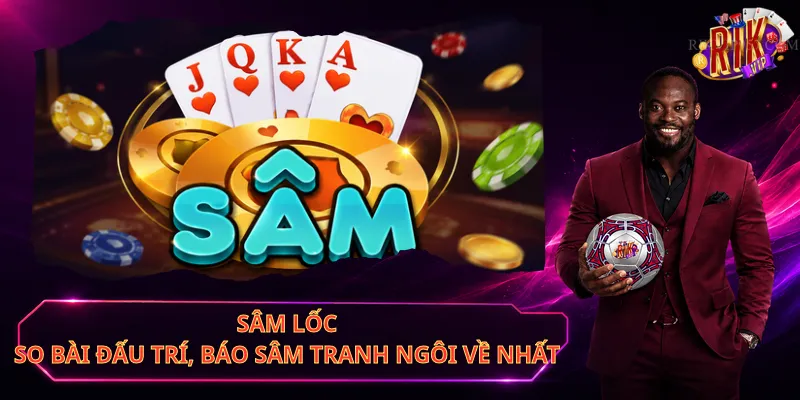 Sâm Lốc – So Bài Đấu Trí, Báo Sâm Tranh Ngôi Về Nhất