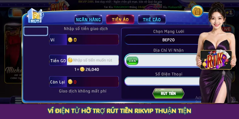 Ví điện tử hỗ trợ rút tiền Rikvip thuận tiện